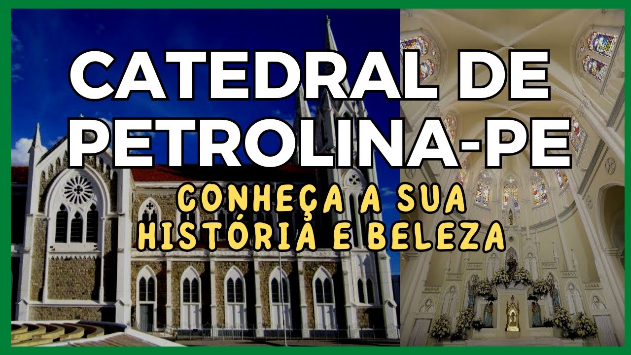 CONHECENDO A CATEDRAL DE PETROLINA (A ÚNICA ⛪ NEOGÓTICA DO INTERIOR DO NORDESTE)