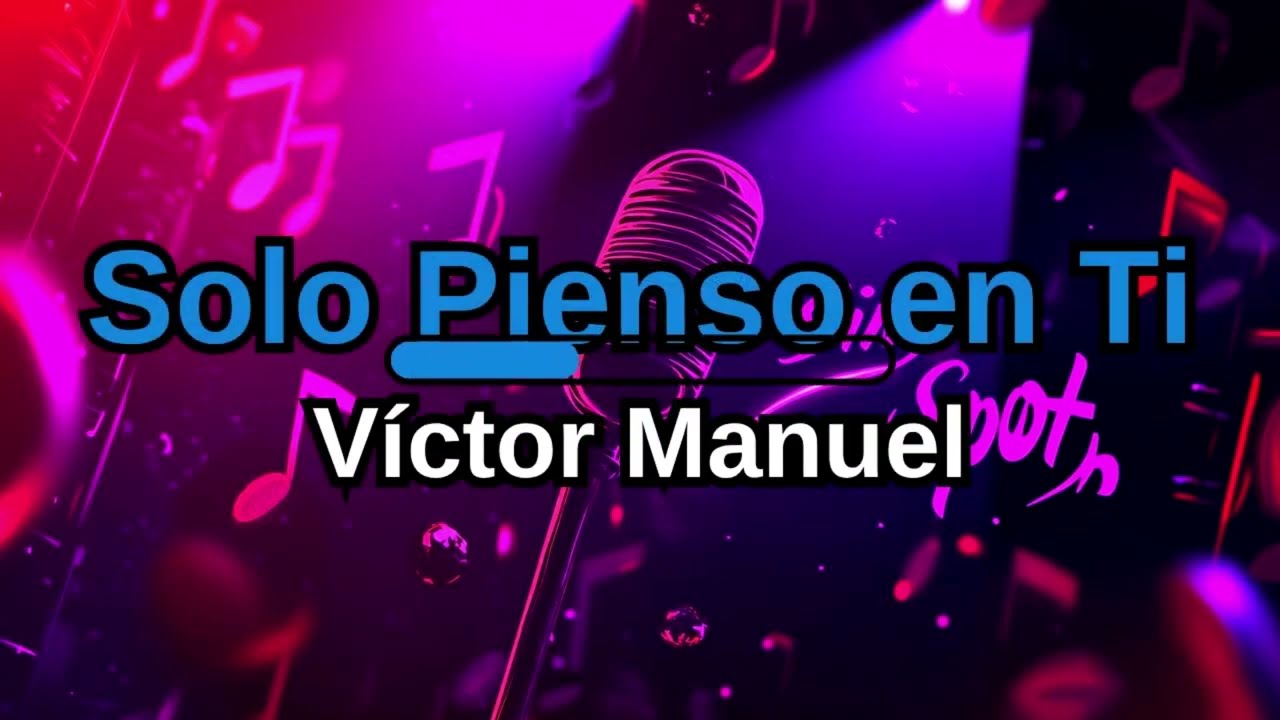 Solo Pienso en Ti - Víctor Manuel - Karaoke