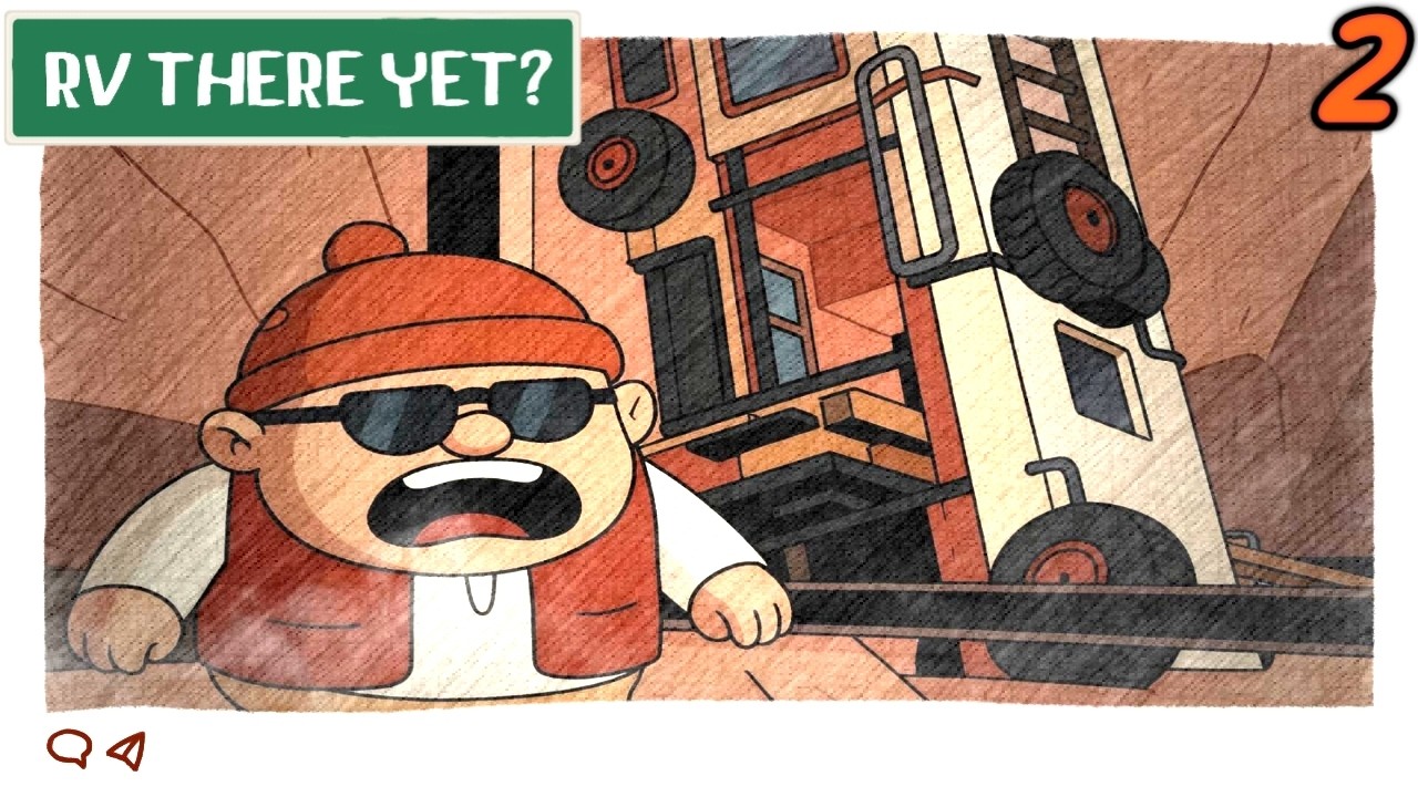 RV There Yet? - Ça ne se passe pas comme prévu!!!