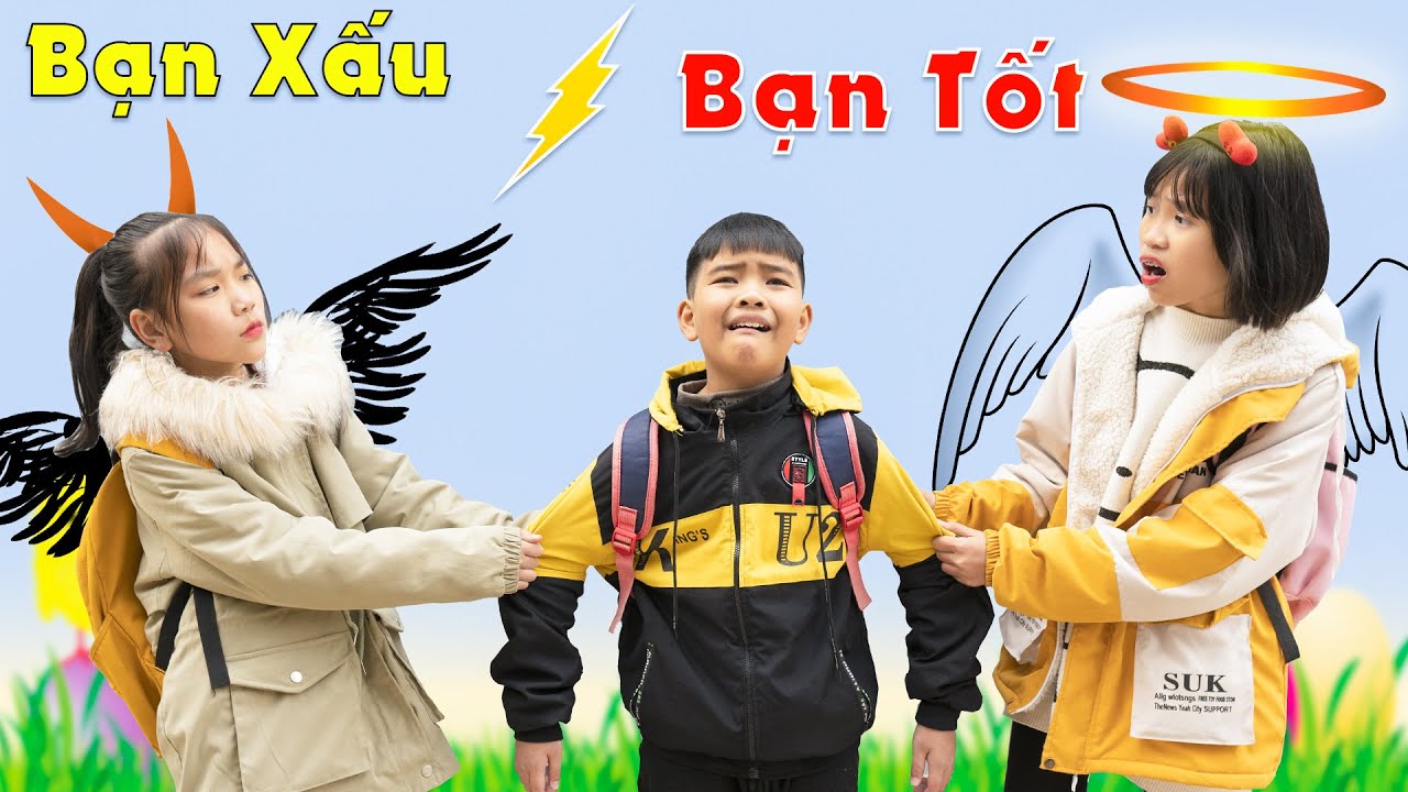 Bạn Tốt & Bạn Xấu ♥ Minh Khoa TV