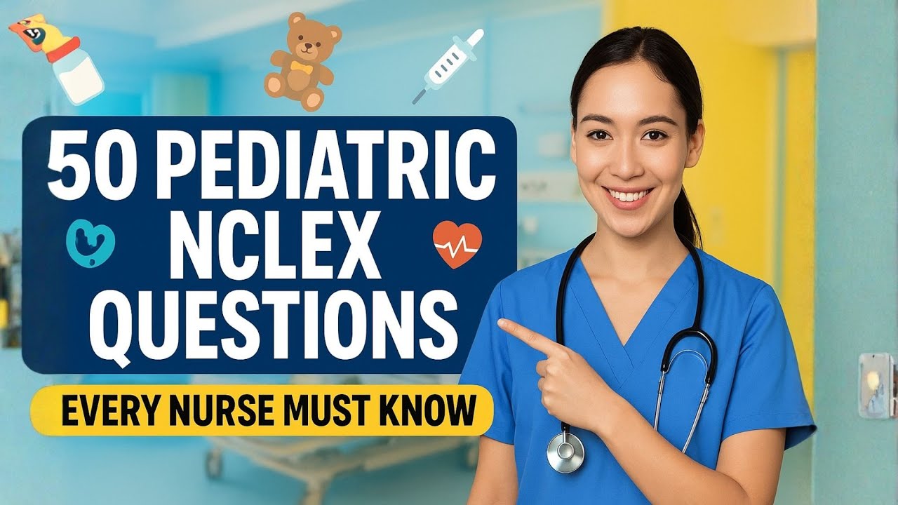 Top 50 Pediatric NCLEX Questions Every Nurse Must Know #2025  #education #study #explore #fypシ゚viral