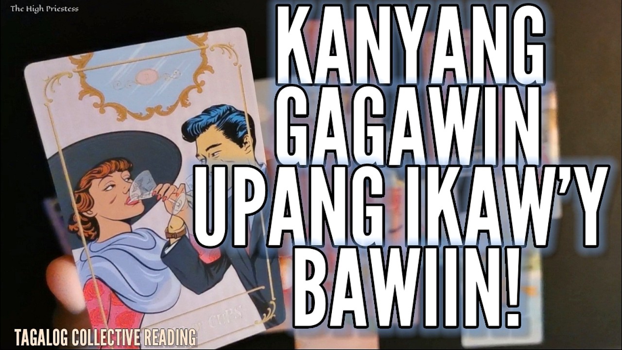LAST NA ITO!—SAAN MAN ABUTIN KANYANG GAGAWIN ITO UPANG IKAW AY BAWIIN! #tagalogreading #tarot 