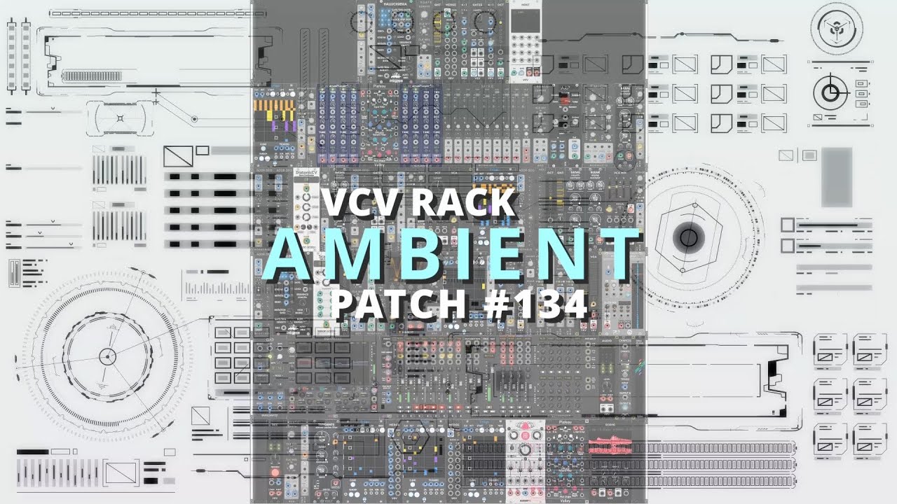 VCV Rack Ambient Patch #134
