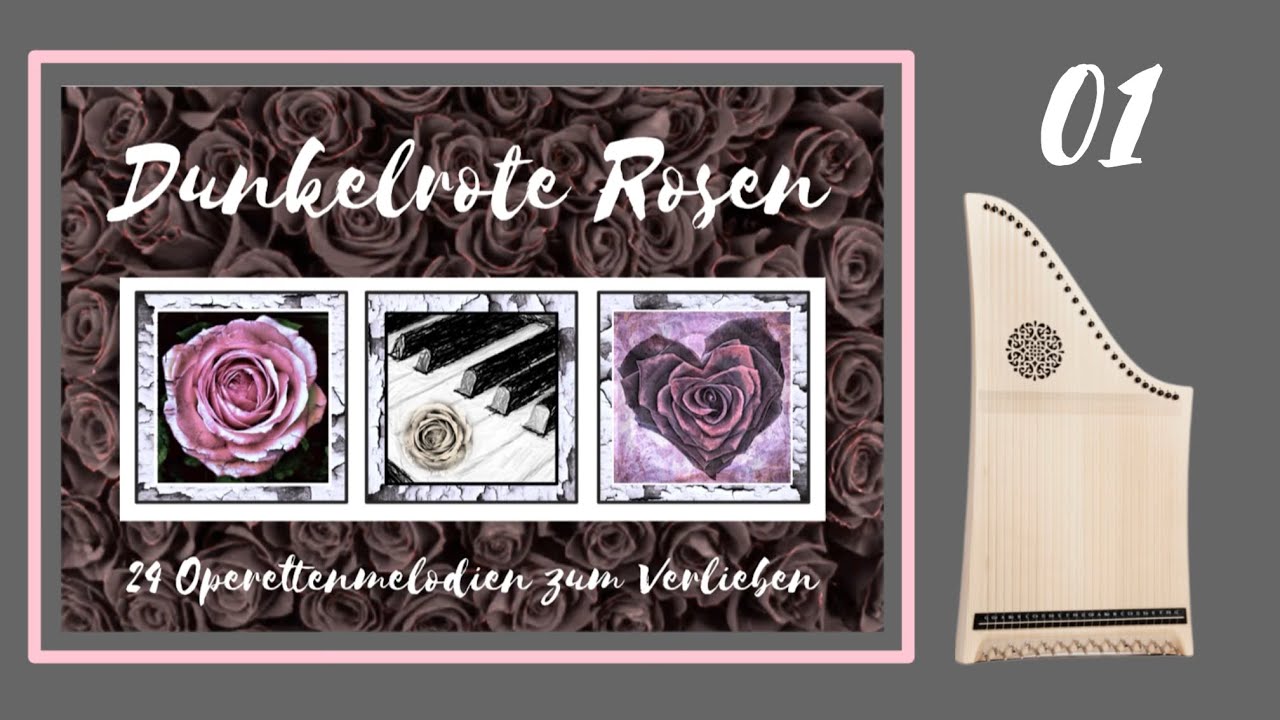 Wie eine Rosenknospe - Titel 1 aus „Dunkelrote Rosen“ - Operettenmelodien für die Veeh-Harfe