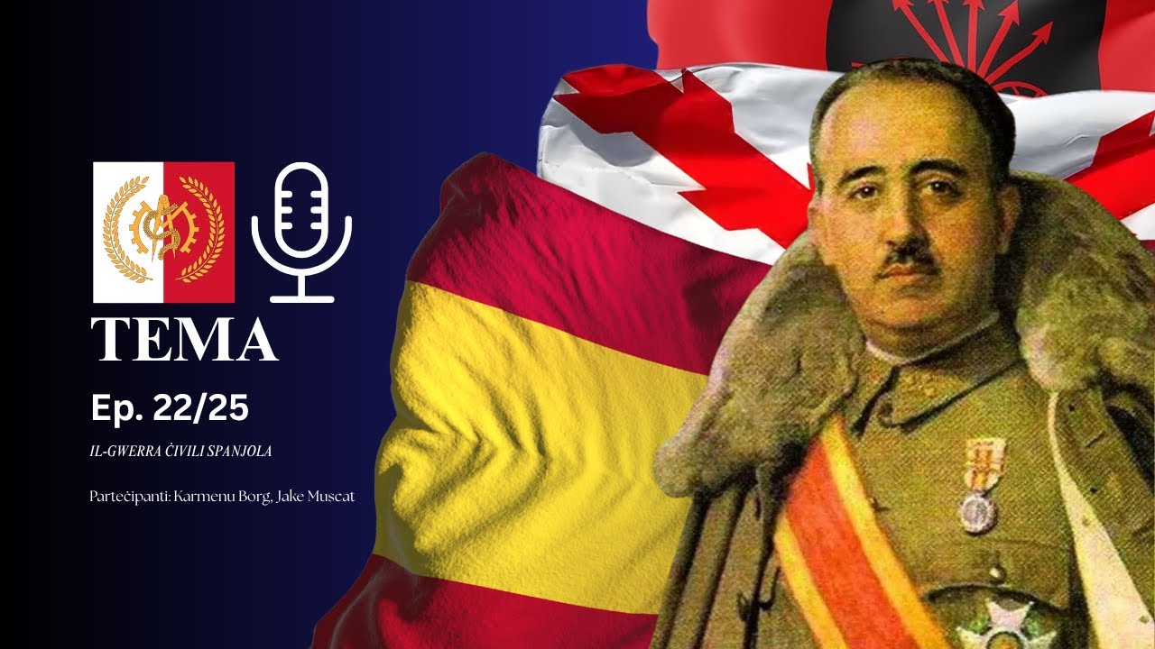 TEMA - Ep. 22/25 - Il-Gwerra Ċivili Spanjola