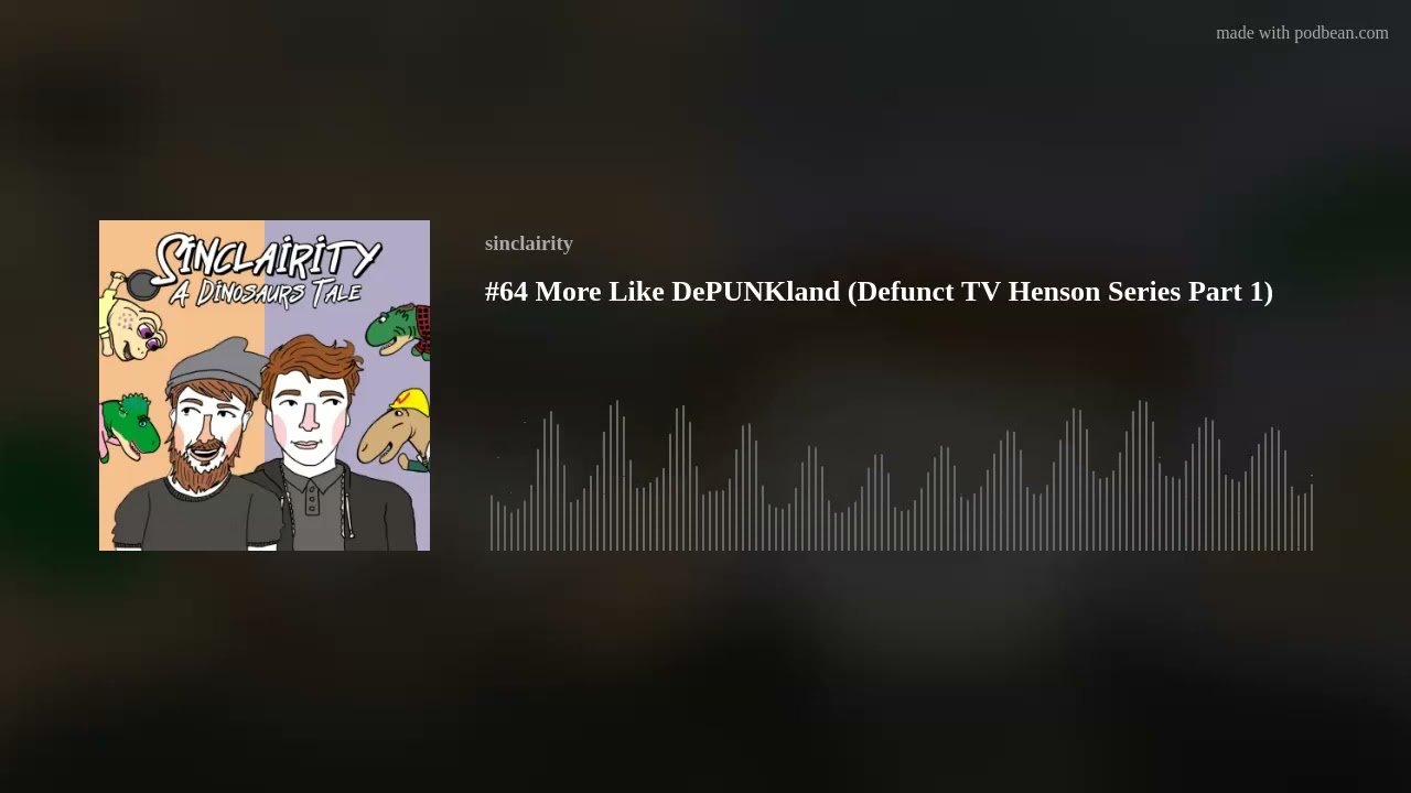 #64 More Like DePUNKland (Defunct TV Henson Series Part 1)
