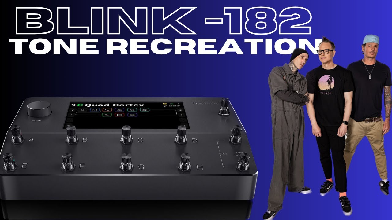 Blink-182 Tone Recreation In The Quad Cortex (Preset Included)