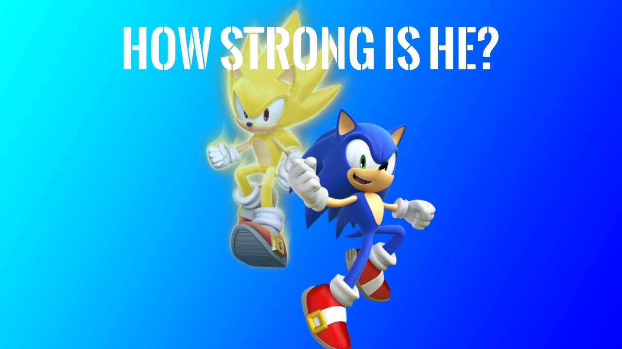 How Strong is Modern Sonic? (Sonic the Hedgehog)