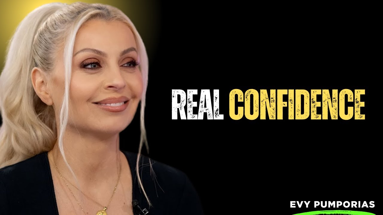 How Real Confidence Is Actually Built 💎 | EVY POUMPOURAS | True Confidence Mindset