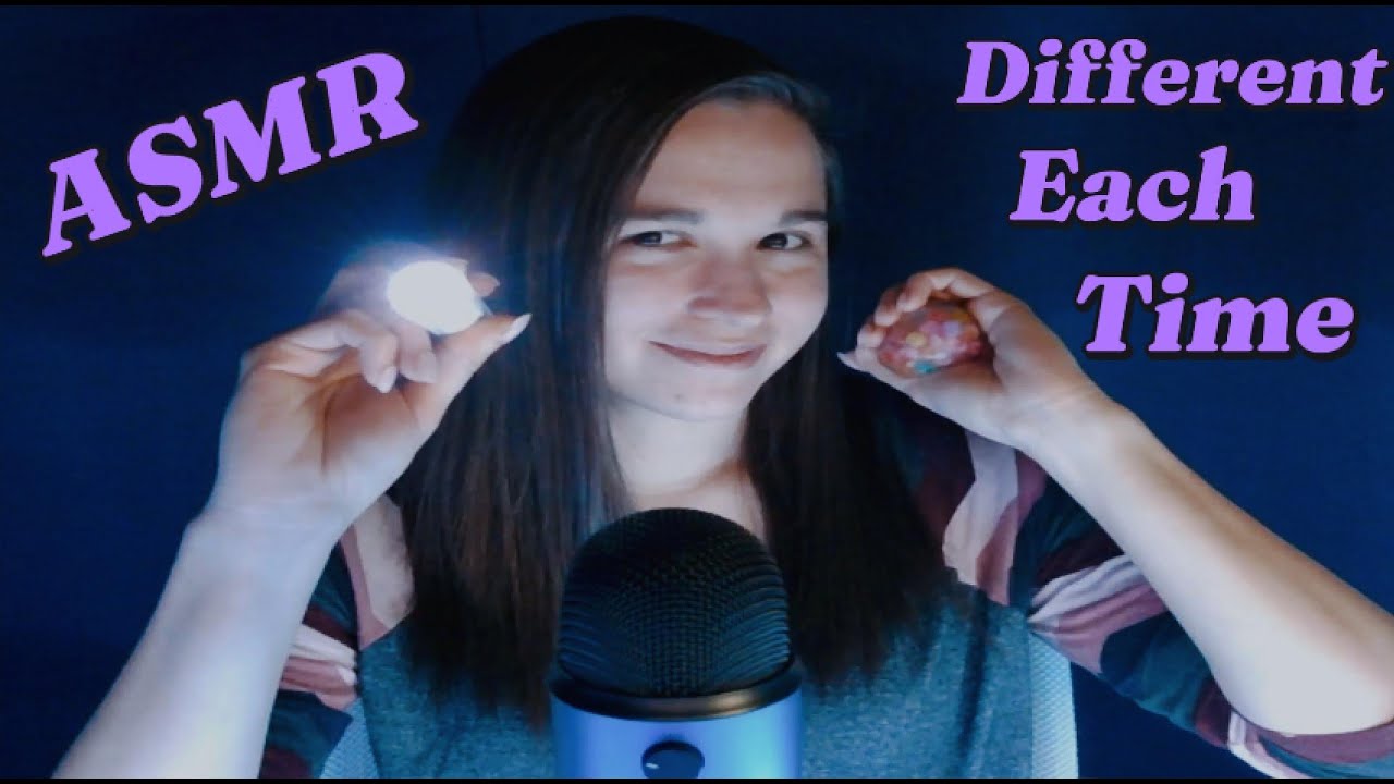 ASMR, But it's different each time you watch