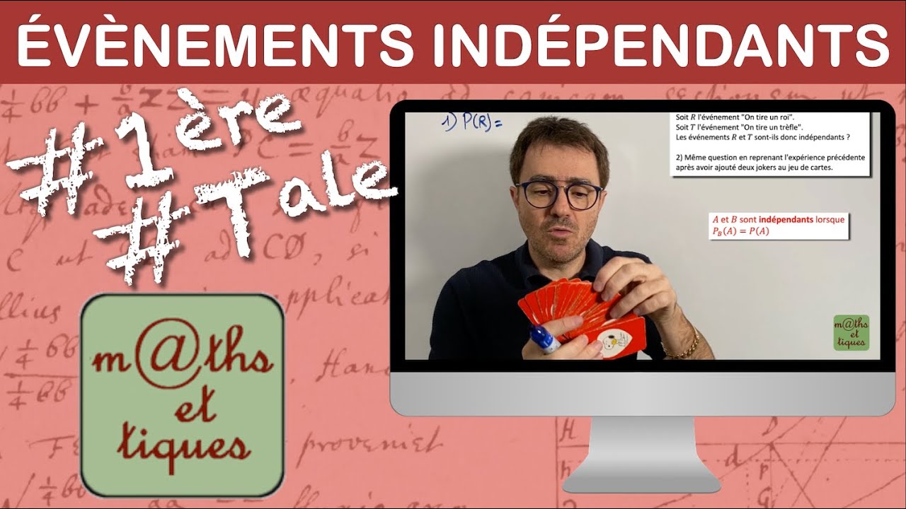 D&eacute;montrer que deux &eacute;v&egrave;nements sont ind&eacute;pendants - Premi&egrave;re - Terminale