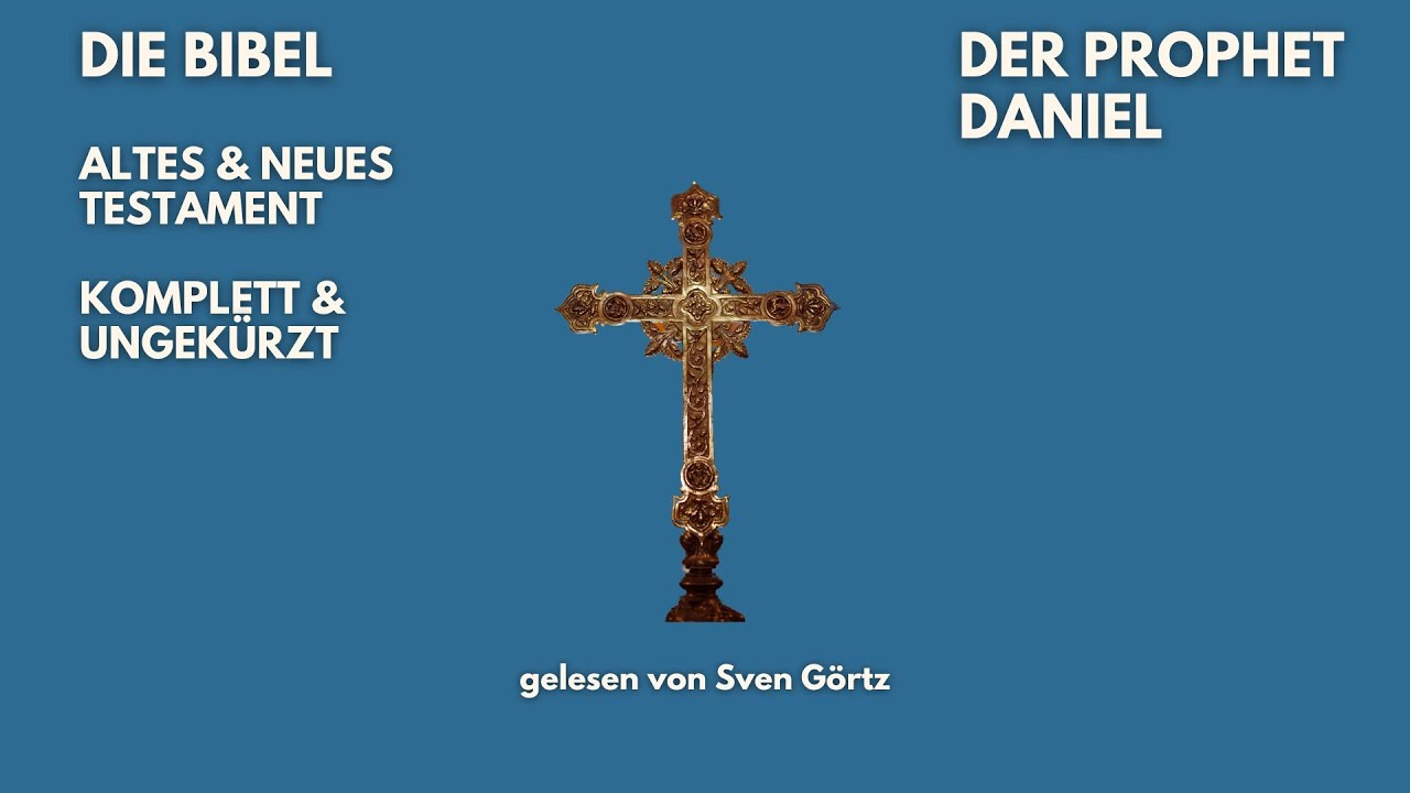 🎧 Der Prophet Daniel – Elberfelder Bibel | Hörbuch | Altes Testament | Sven Görtz liest