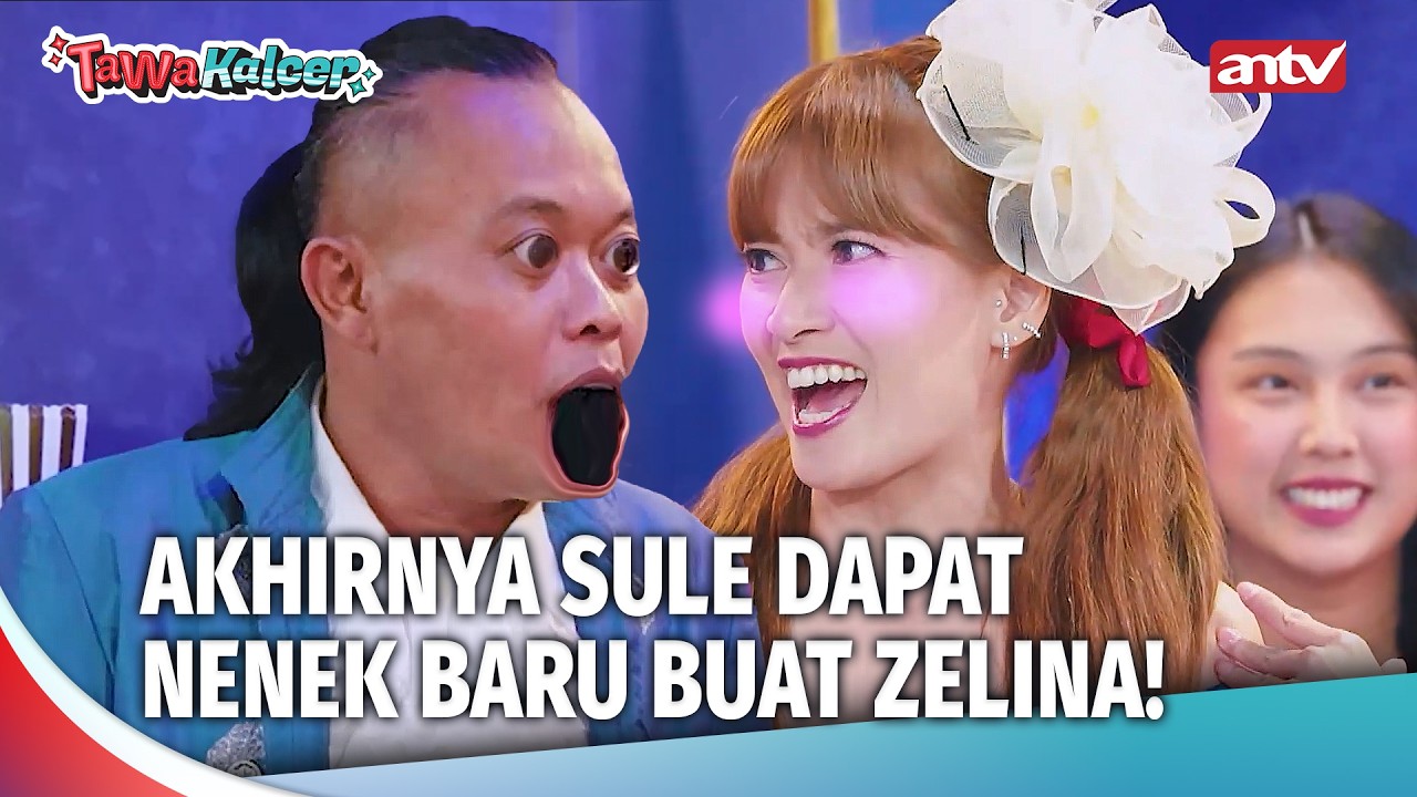 AKHIRNYA! ZELINA PUNYA NENEK BARU | Tawa Kalcer Eps 25 (4/5)