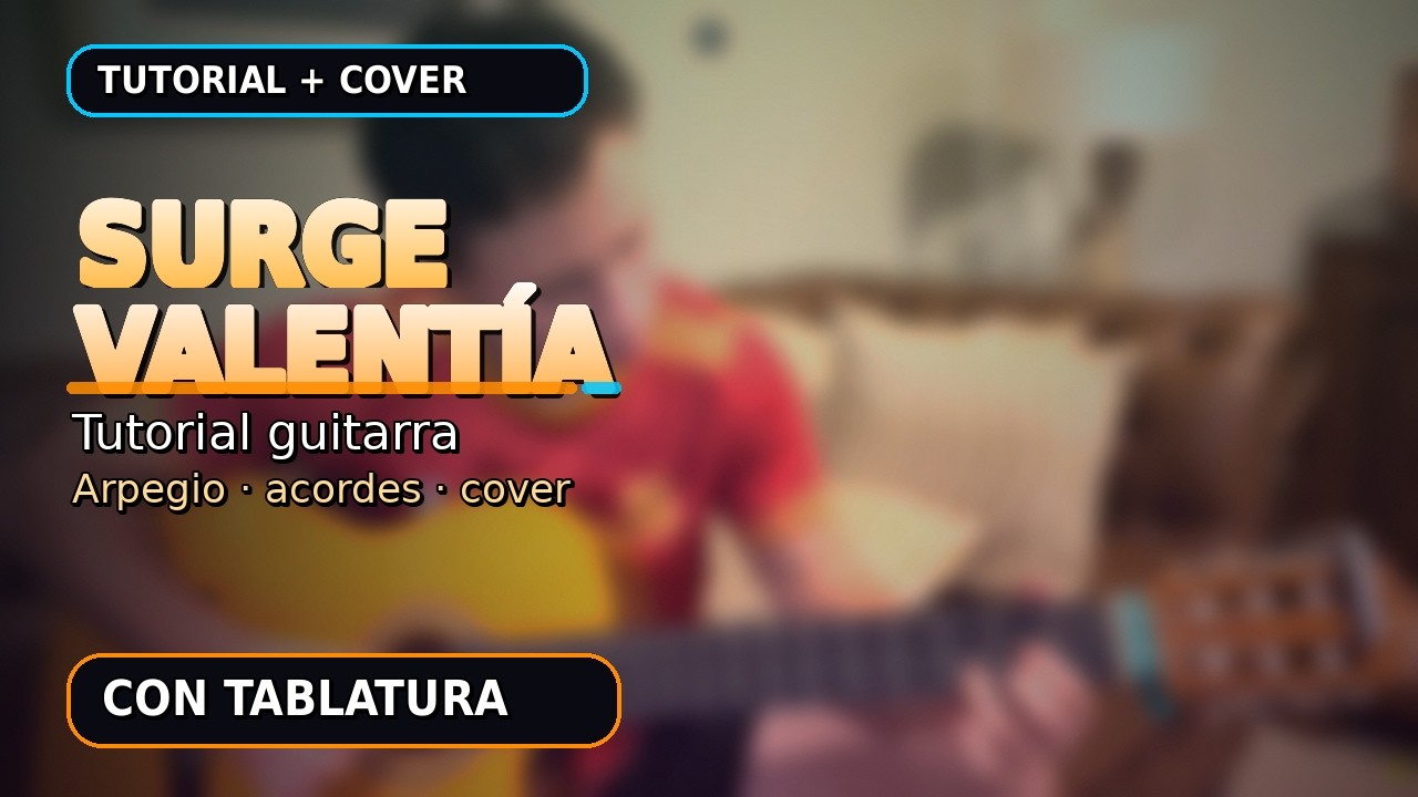Surge Valentía - Tutorial Guitarra | Arpegio, acordes y cover