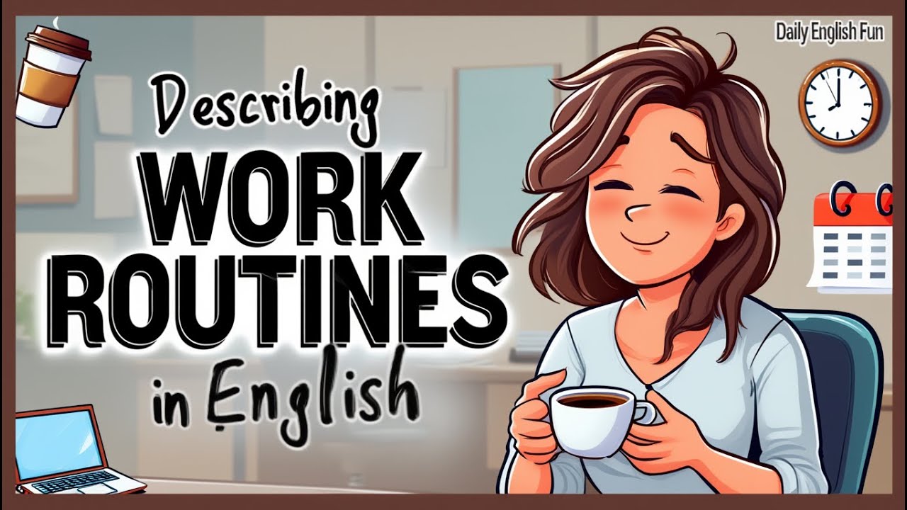 How to Describe Work Routines 💼⌚ | English Learning Podcast for Beginners