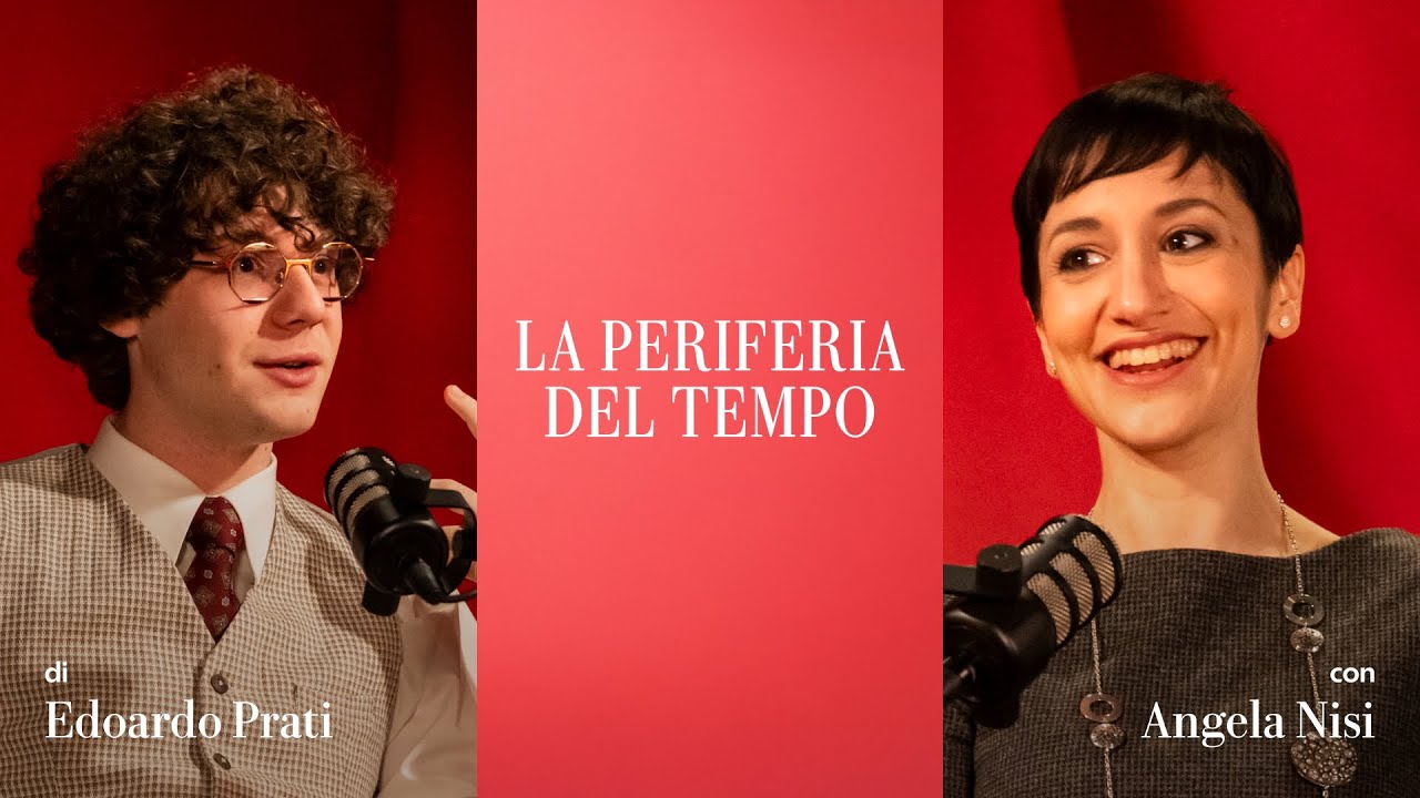 La periferia del tempo - Ep. 8 | EDOARDO PRATI dialoga con ANGELA NISI