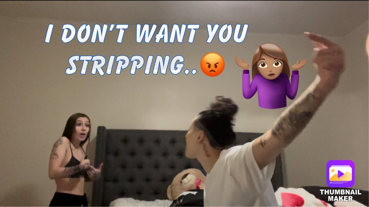I don’t want you to strip ANYMORE…Prank on GF