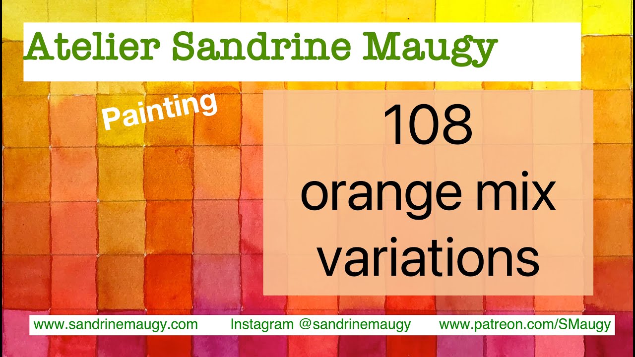 108 orange mix variations for flower painters and botanical artists - With Sandrine Maugy