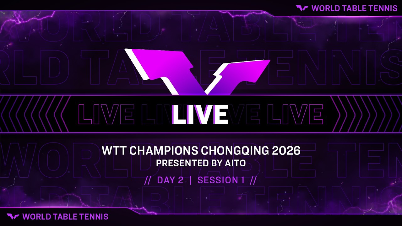 LIVE! | WTT Champions Chongqing 2026 Presented by AITO | Day 2 | Session 1