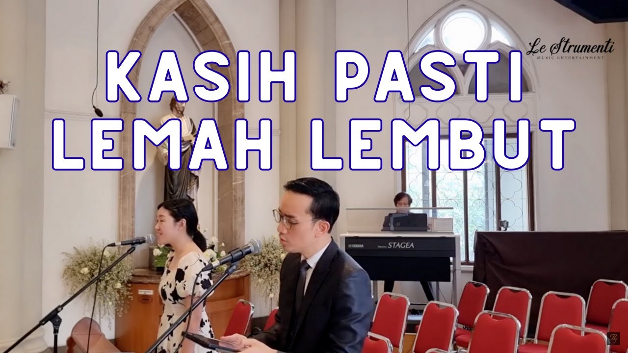 Le Strumenti - Kasih Pasti Lemah Lembut