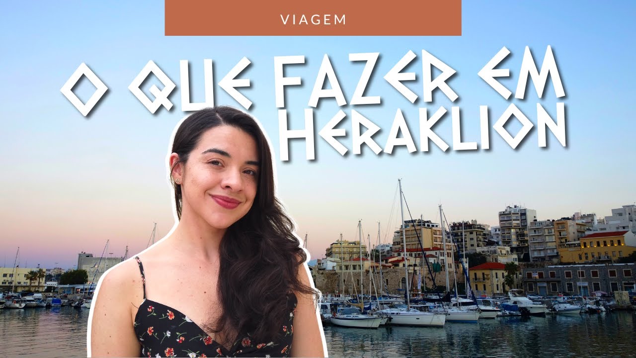 O QUE FAZER EM CRETA NA GRÉCIA: Heraklion, a capital da maior ilha grega | INTERCÂMBIO NA GRÉCIA