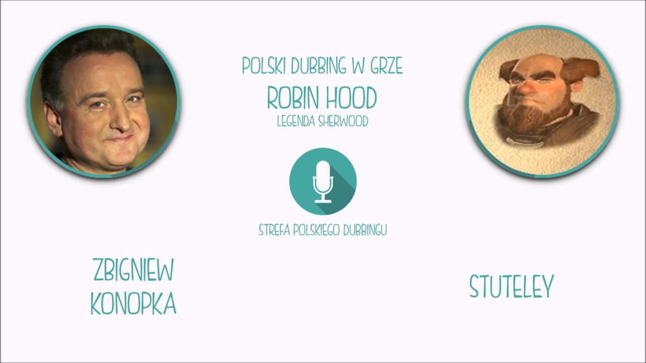 Polski Dubbing w grze Robin Hood: Legenda Sherwood - Zbigniew Konopka jako Stuteley