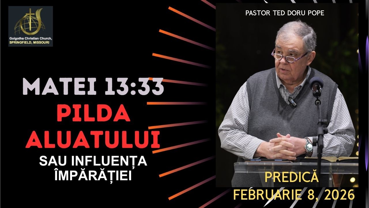 PC(405) - Predică - Pilda Aluatului - Mat 13:33 - Golgotha, Springfield