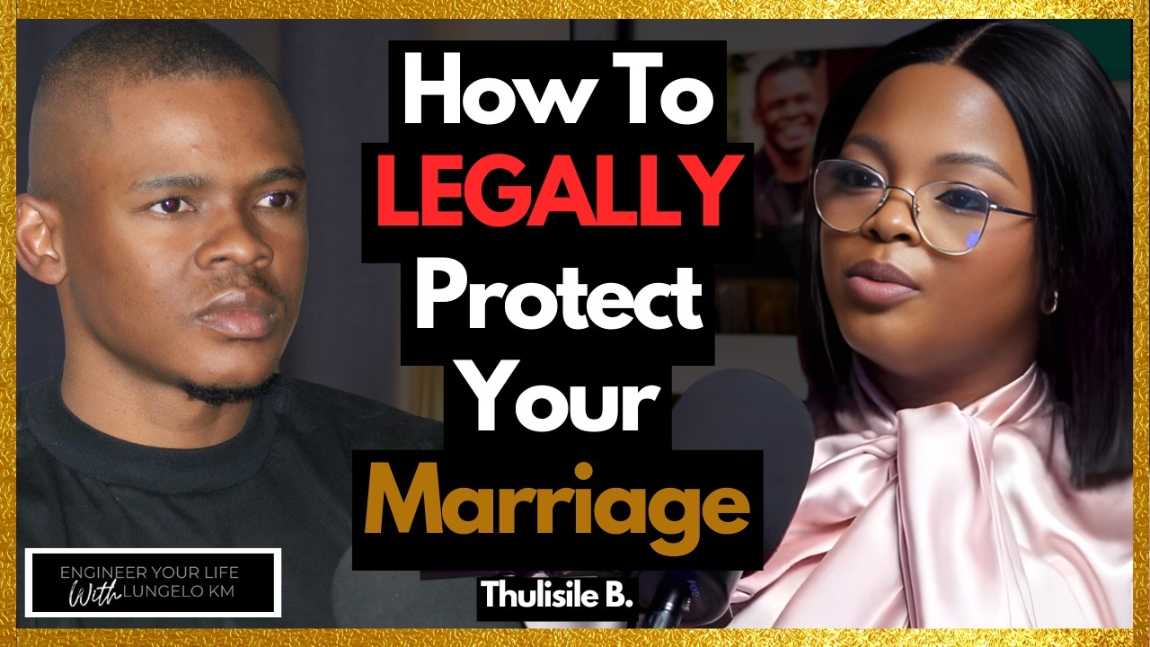How To Protect Your Assets in Marriage & Divorce - (Marriage & Legal Expert) Thulisile Buthelezi