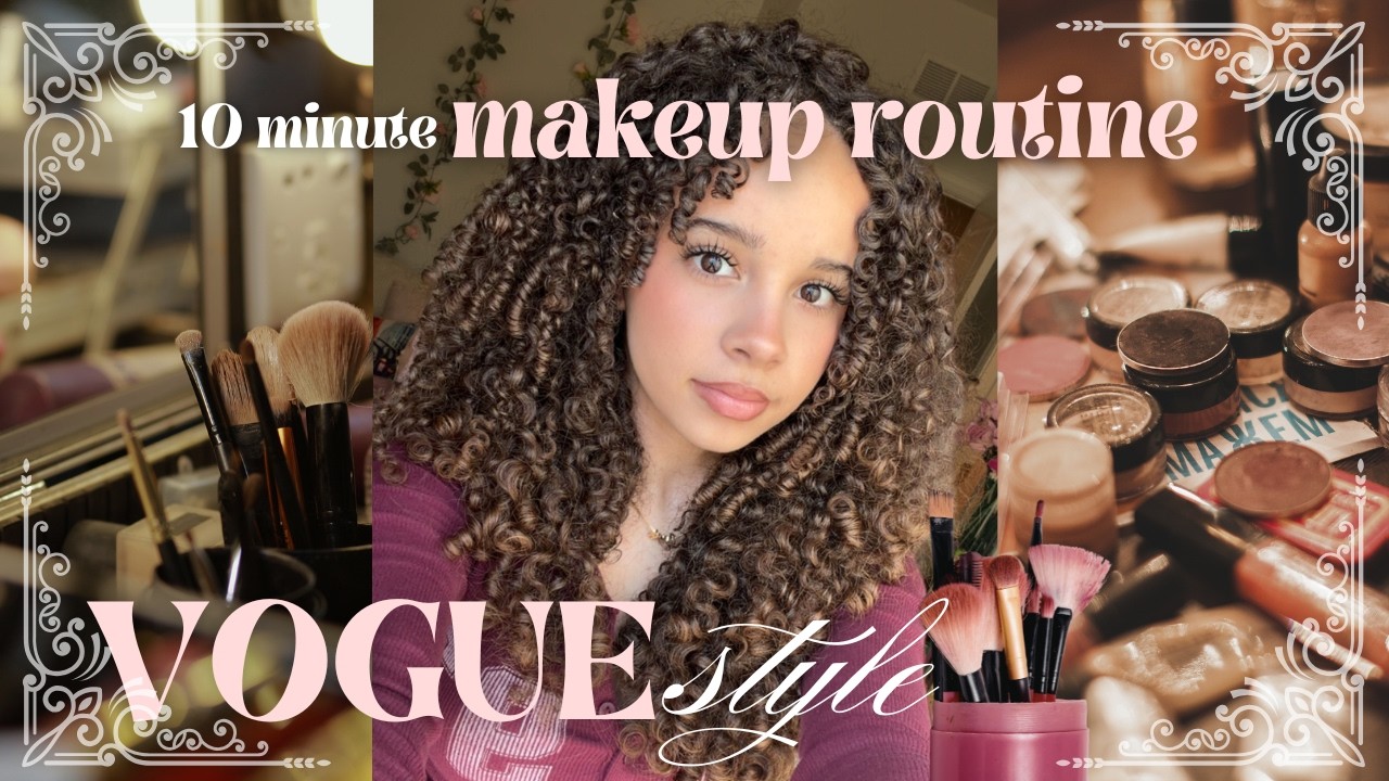 EASY 10 MINUTE MAKEUP ROUTINE (Vogue Beauty Secrets Inspired) ✨