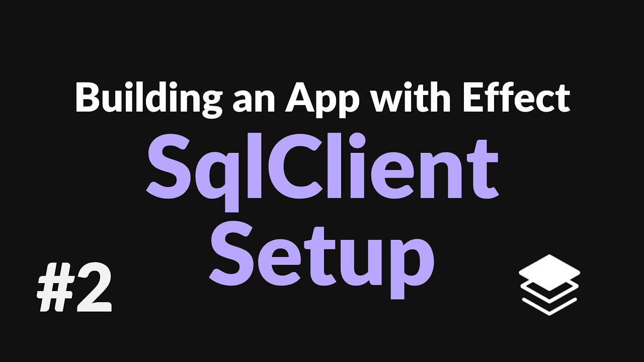 SqlClient Setup | #2: Building an App with Effect