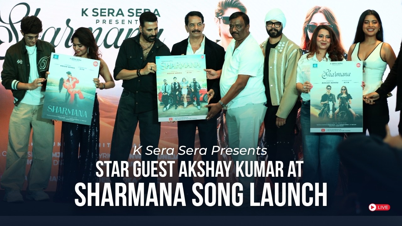 Sharmana Official Track Launch | Star Guest Akshay Kumar Live |