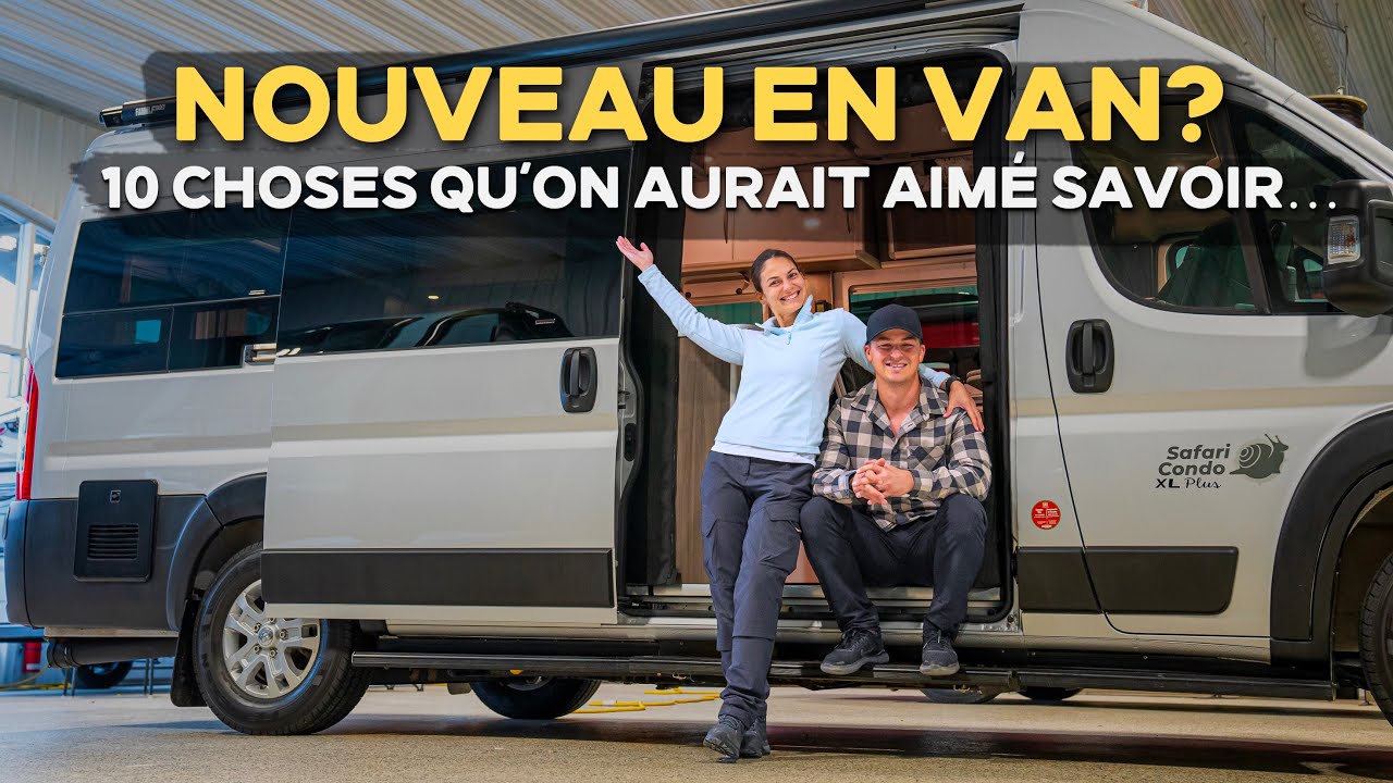 Débuter la VANLIFE? 10 choses que vous devriez savoir...