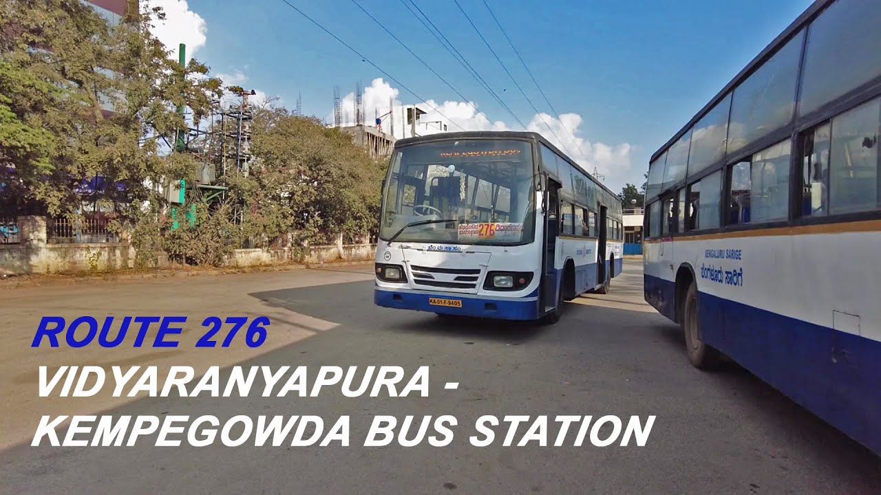 Bengaluru BMTC Bus Ride - Route 276 - Vidyaranyapura to Kempegowda Bus Station