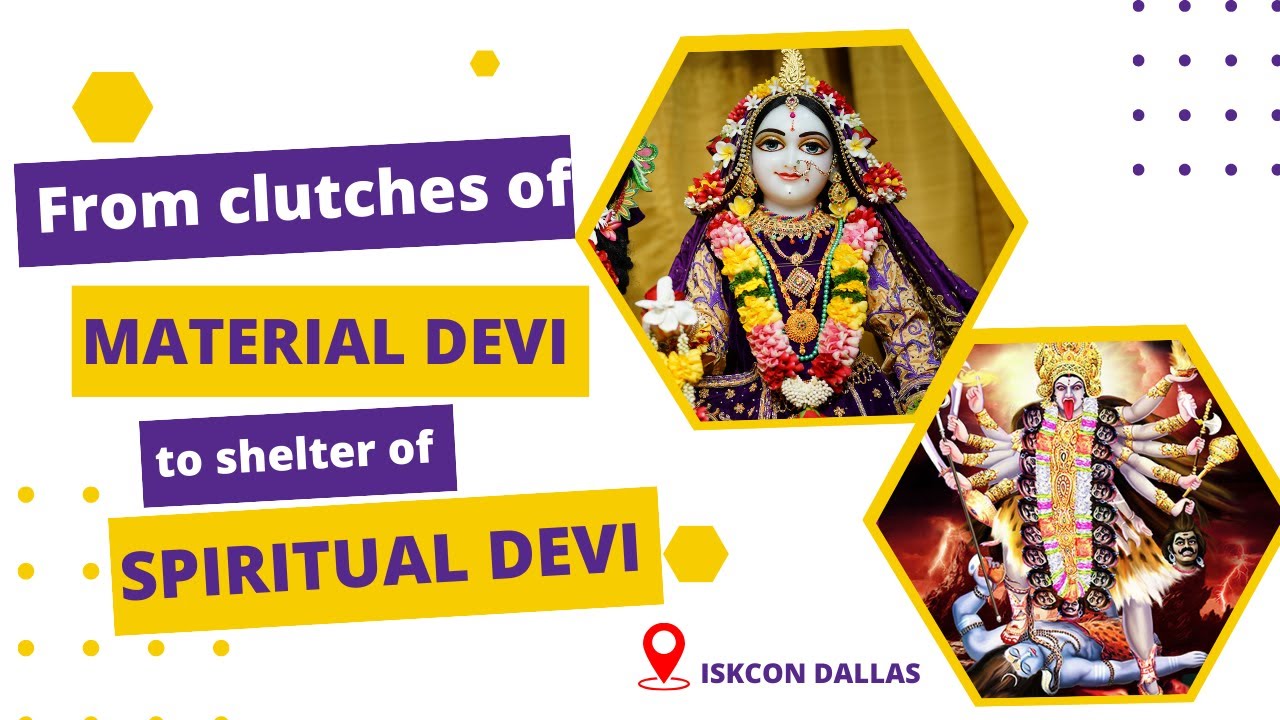From clutches of material devi to shelter of spiritual devi BG 9.13 | ISKCON Dallas