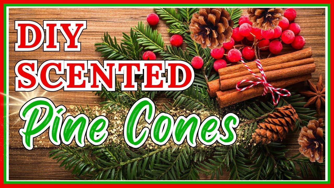 EASY DIY Cinnamon Scented Pine Cones That Smell Absolutely AMAZING