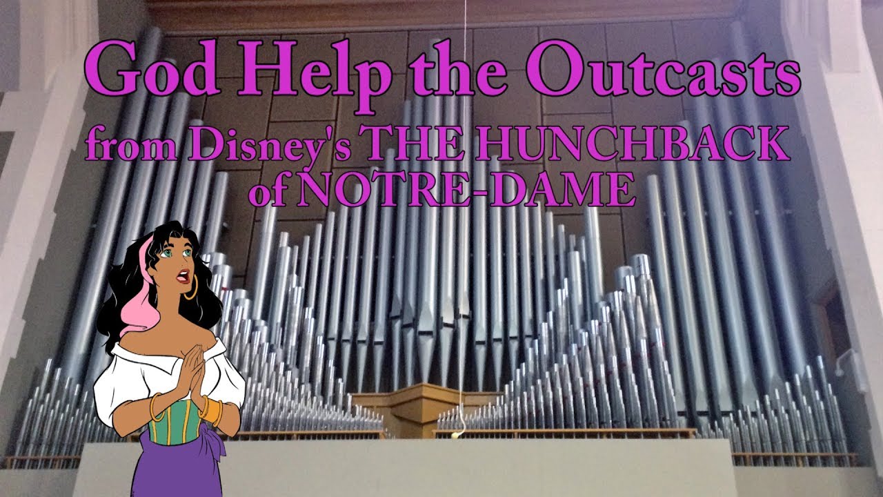 God Help the Outcasts (Organ Cover) from The Hunchback of Notre Dame