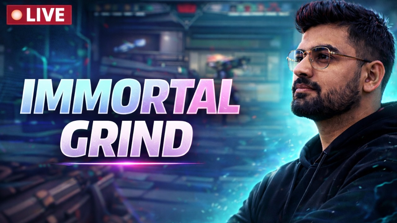 🔴 SERIOUS IMMORTAL GRIND | KaustavLive