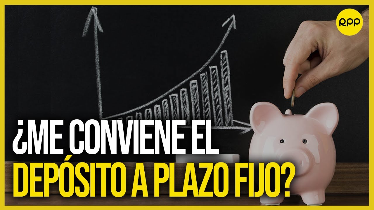 Depósito a Plazo Fijo en Perú: ¿Cuál me conviene más? 🧐💰| #ClicEconómico