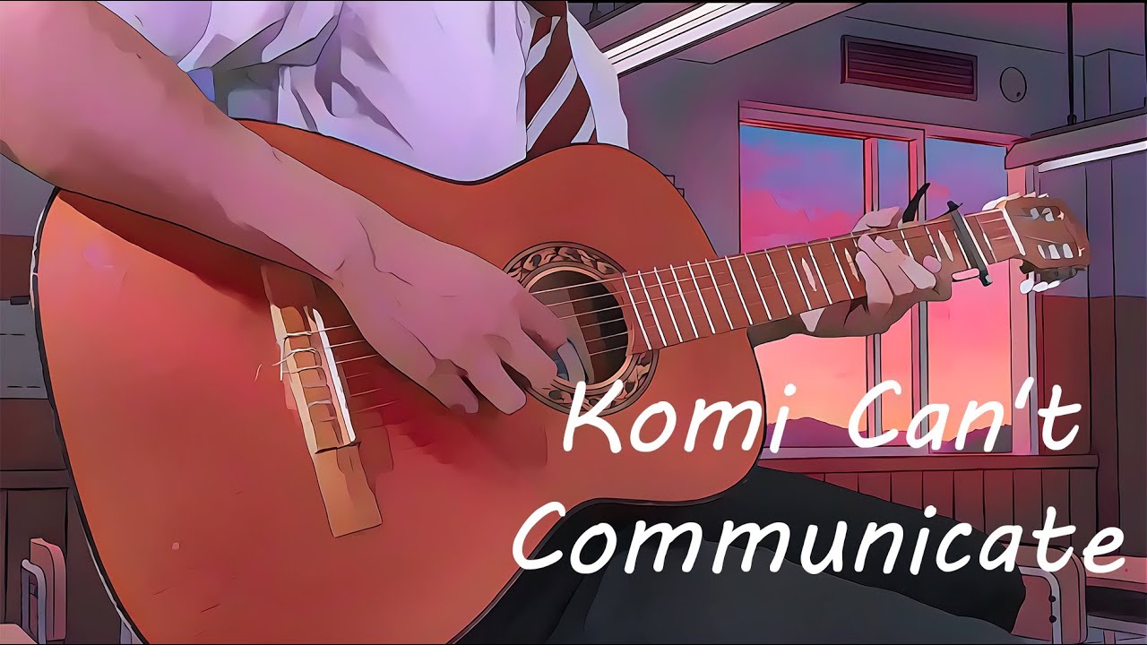 Komi Can't Communicate - To My First Friend - Chalkboard Scene - (Fingerstyle Guitar Cover)