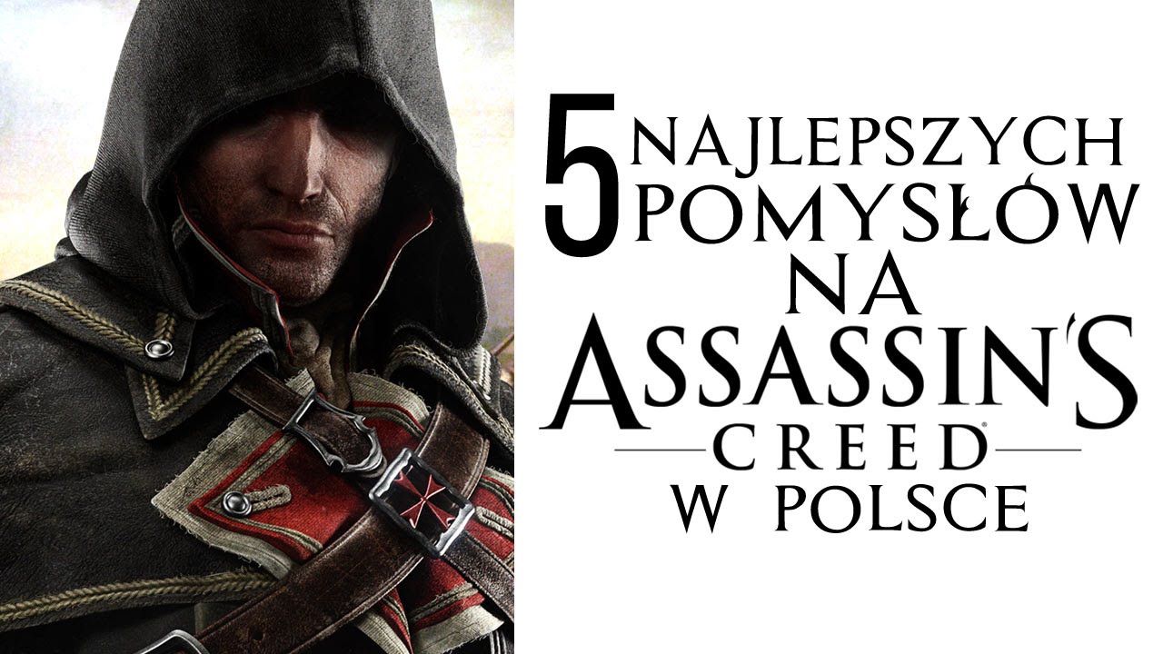 Assassin's Creed w Polsce - 5 najlepszych pomysłów [tvgry.pl]