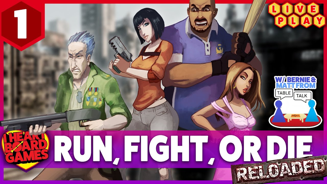 Run, Fight or Die Reloaded Live Play Through w/ 4 players (w/ TableTalk)