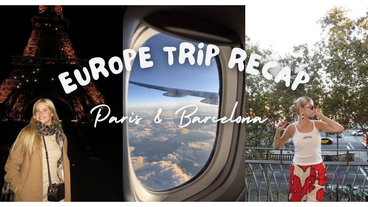 Paris & Barcelona Trip Recap (finally!!!)