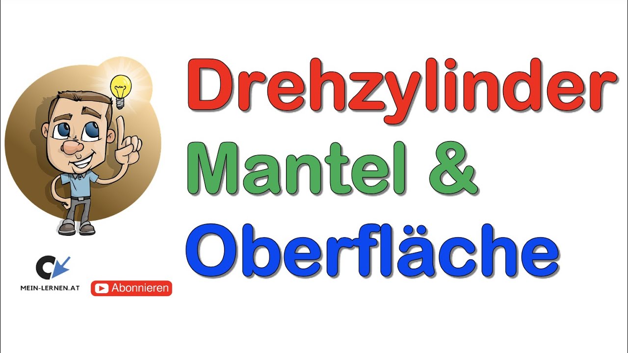 Drehzylinder Mantel und Oberfläche berechnen