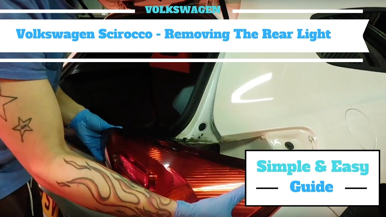 Volkswagen Scirocco - Removing the rear light.
