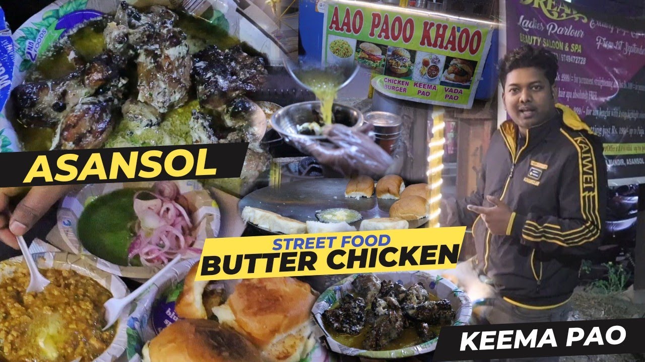 Unique Butter Chicken & Keema Paw at Asansol Street food By Aao Pao Khao With Pocket Friendly Price