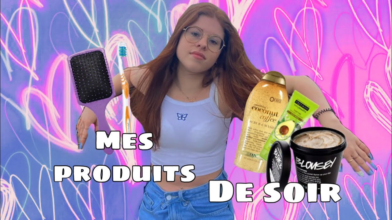 LES PRODUITS QUE J’UTILISE AVANT D’ALLER DORMIR😴|Mégane Perreault 🦋
