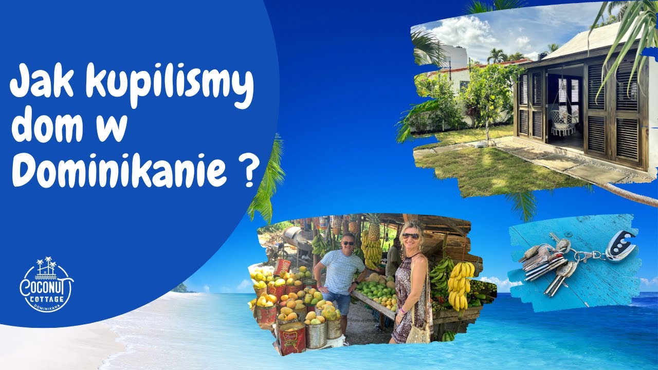 Jak kupiliśmy dom w Dominikanie ?