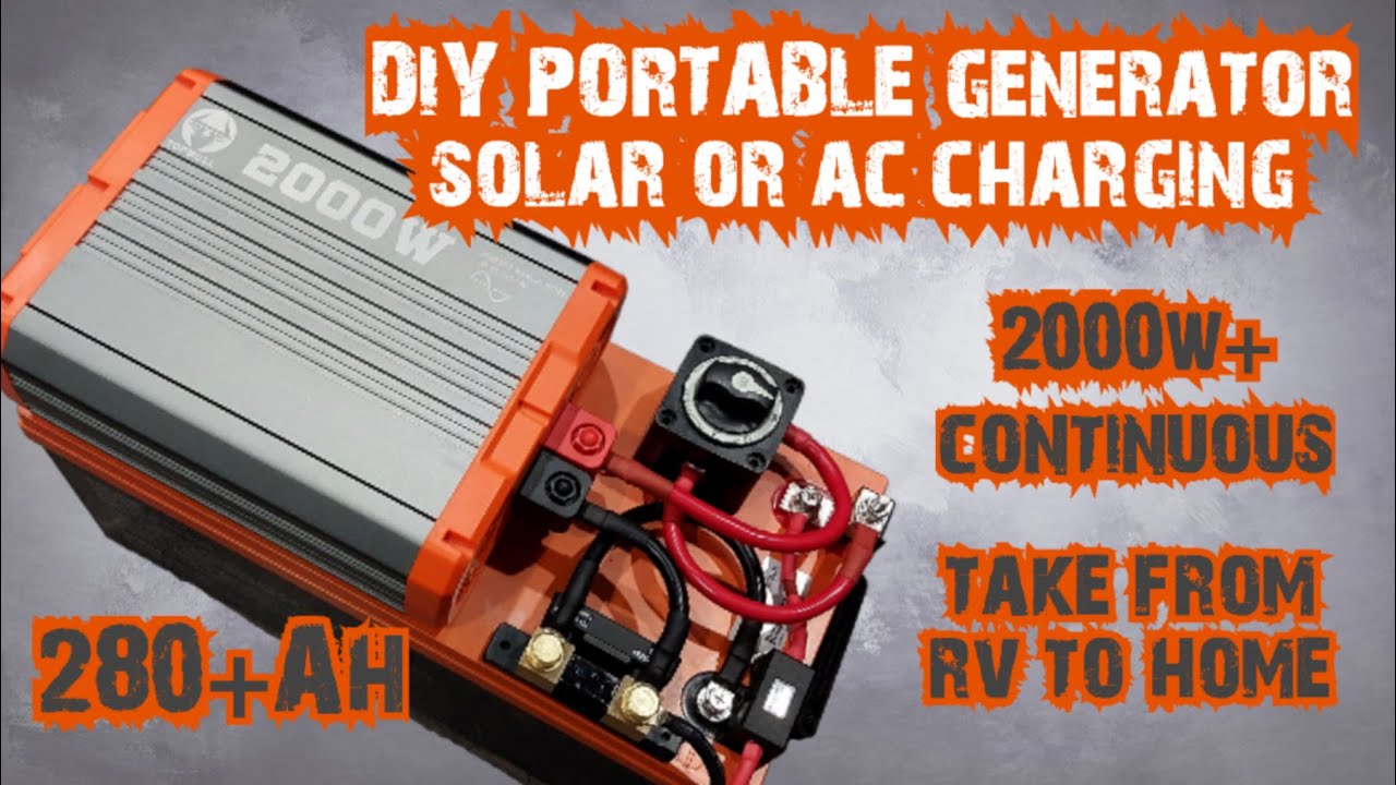 DIY LiFePO4 PORTABLE BATTERY GENERATOR | SOLAR / AC CHARGING | 280AH 2000W RV TRAVEL TRAILER OR HOME