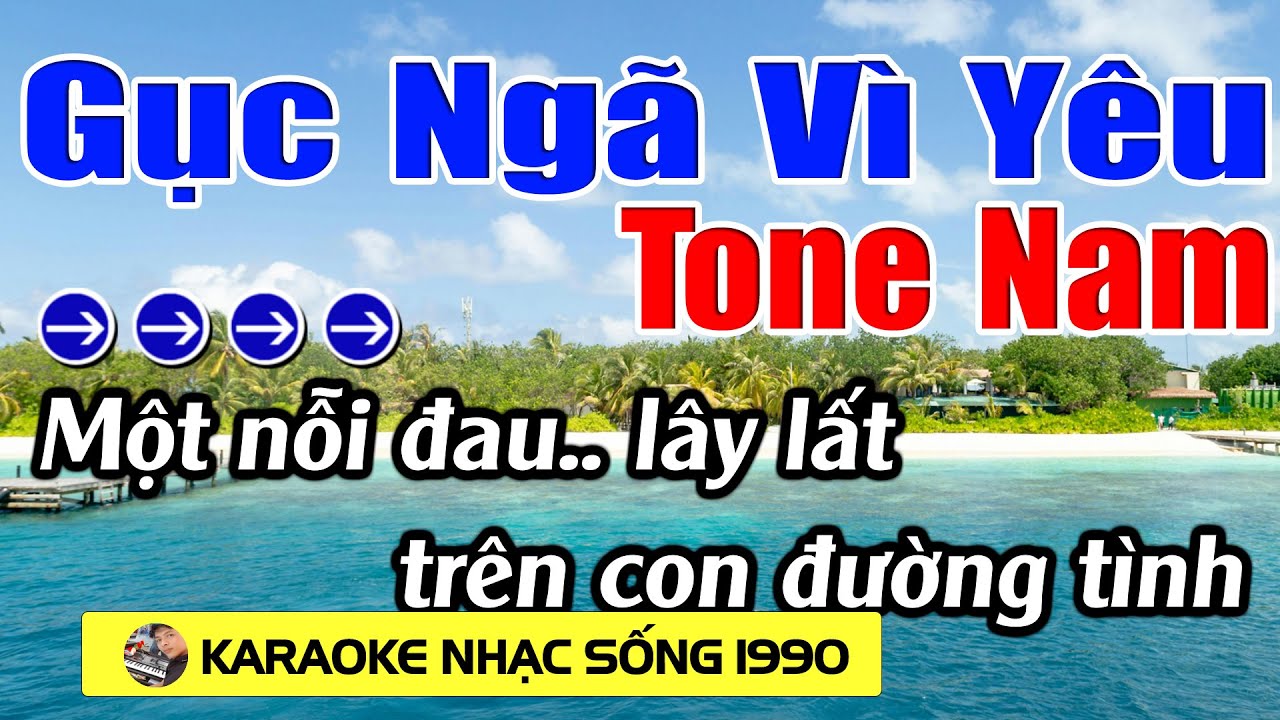 Gục Ngã Vì Yêu - Karaoke Tone Nam - Karaoke Nhạc Sống 1990 - Beat Mới