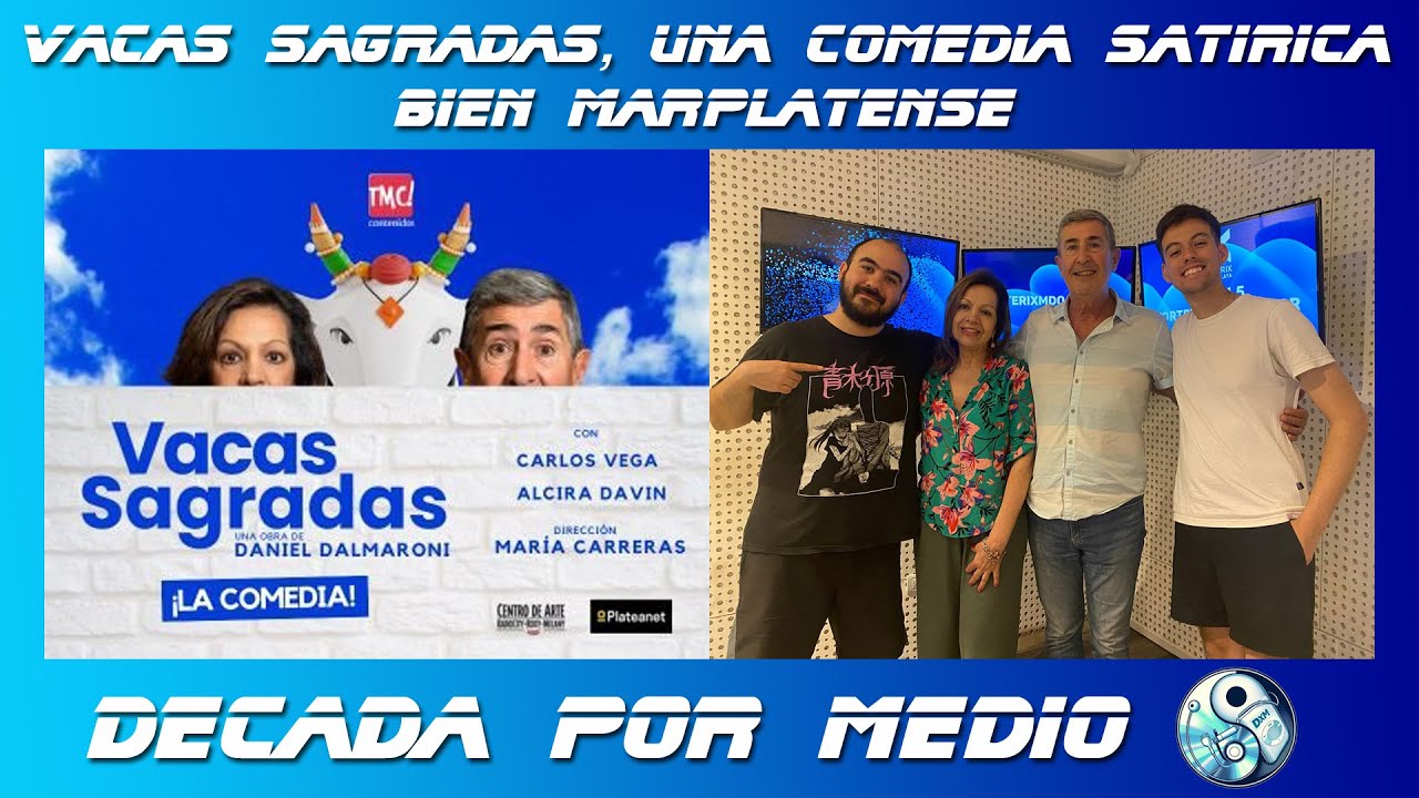 Vacas Sagradas, una comedia sat&iacute;rica bien marplatense #D&eacute;cadaPorMedio